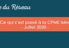 Actualités CPME Isère : Juillet 2020