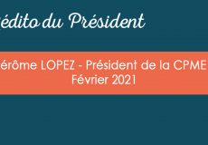 L&rsquo;édito du Président – Février 2021