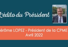 L’édito du Président – Avril 2022