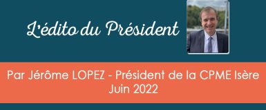 L’édito du Président – Juin 2022